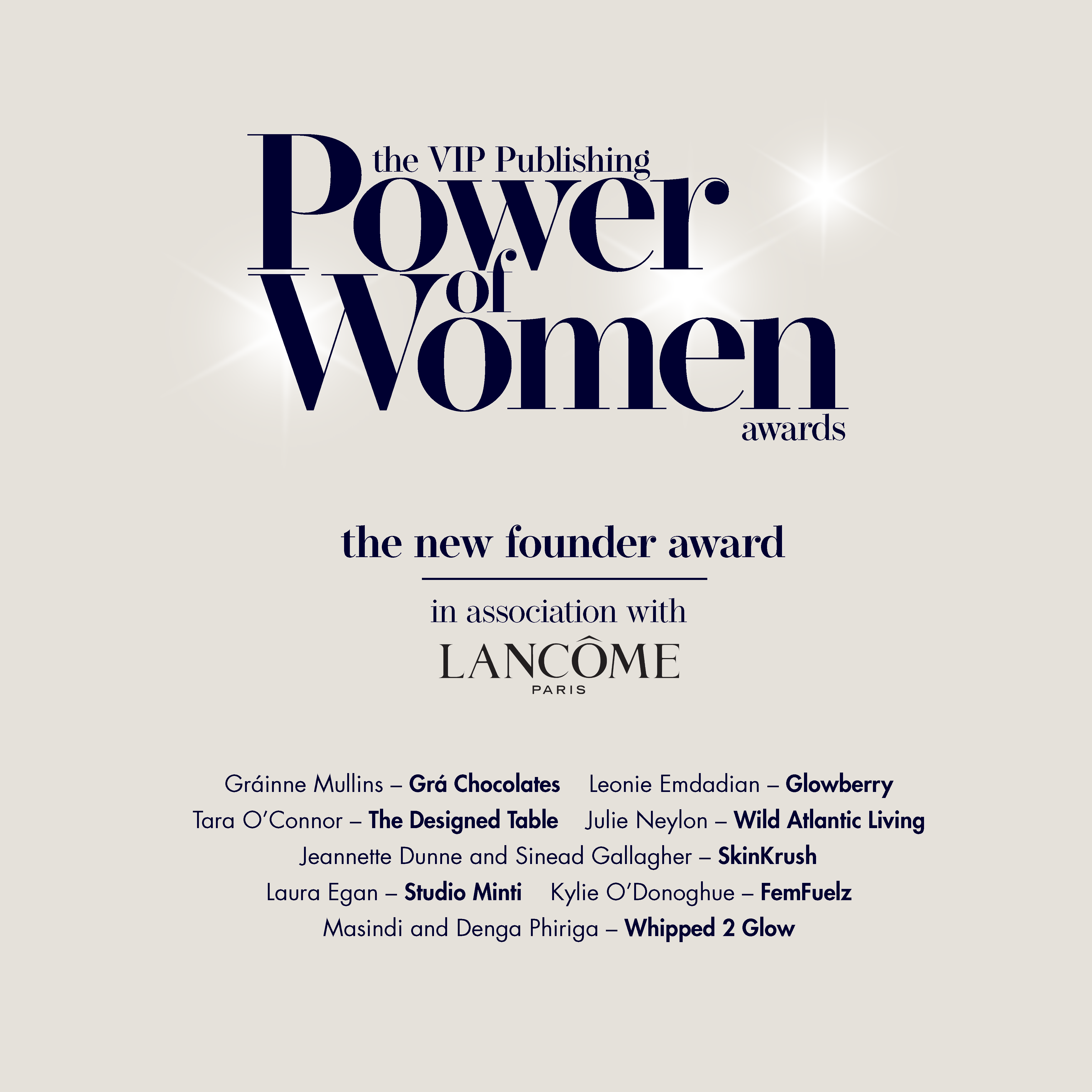 The eir VIP Publishing Power of Women Awards: Nominees for the New Founder  Award sponsored by Lancôme